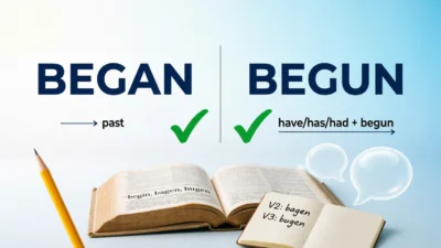 Begun or Began