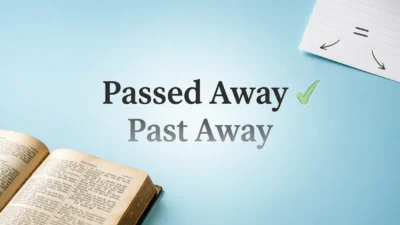 Passed Away or Past Away