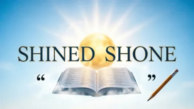 Shined or Shone