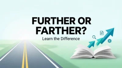 Further or Farther