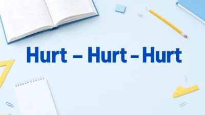 Hurt Irregular Verb