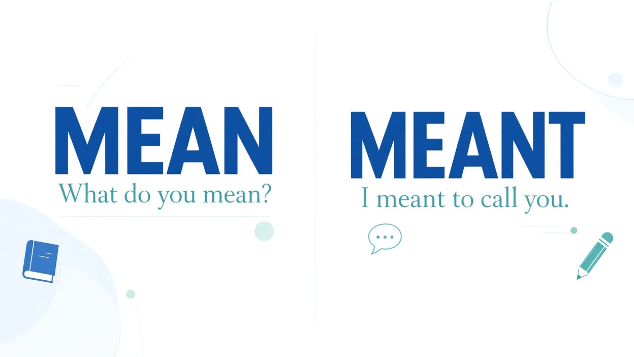 Mean or Meant