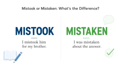 Mistook vs. Mistaken